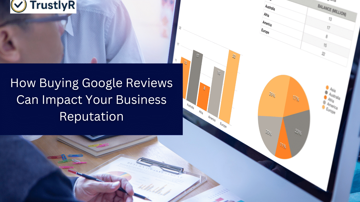 How Buying Google Reviews Can Impact Your Business Reputation